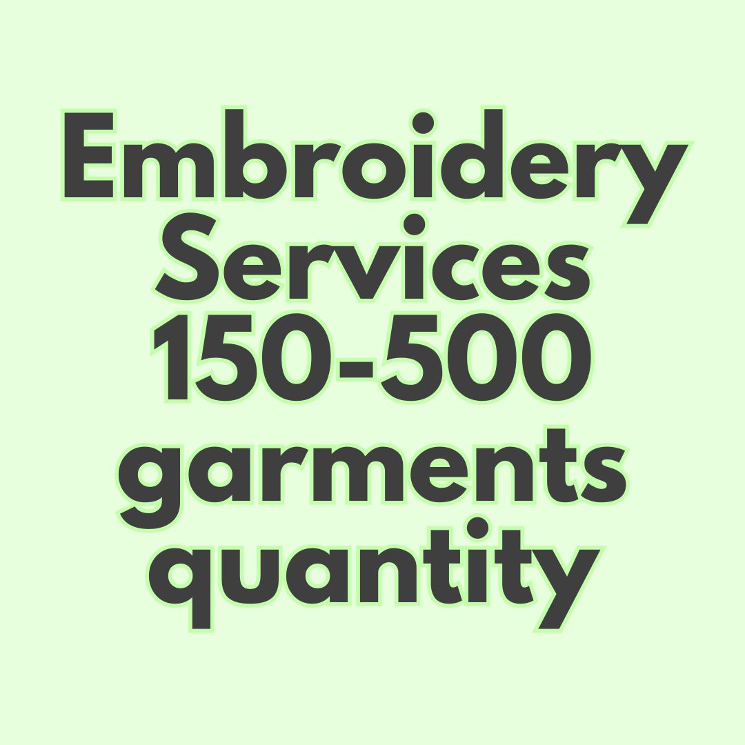 Embroidery Services 150-500 Quantity of Garments