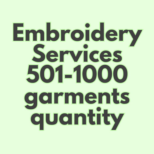 Embroidery Services 501-1000 Quantity of Garments