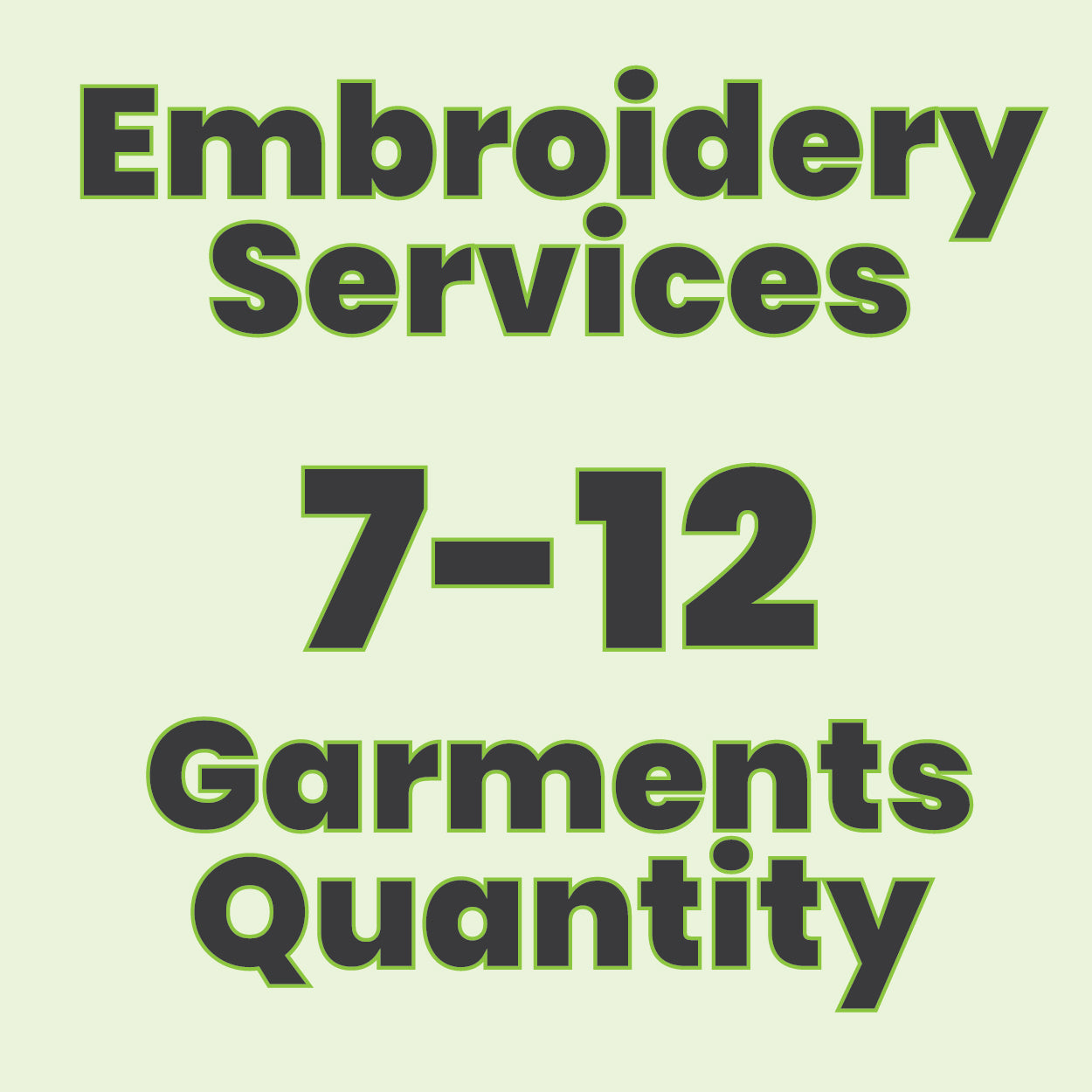 Embroidery Services 7-12 Quantity of Garments